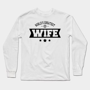 Wife - World's greatest Wife Long Sleeve T-Shirt